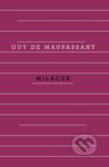 Miláček - Guy de Maupassant, Odeon CZ, 2022