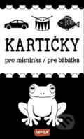Společenská hra: Kartičky pro miminka/pre bábätká (INFOA). INFOA, 2021 Společenská hra: Kartičky pro miminka/pre bábätká (INFOA). INFOA, 2021