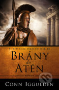 Kniha: Brány do Atén (Conn Iggulden). Tatran, 2022 Kniha: Brány do Atén (Conn Iggulden). Tatran, 2022