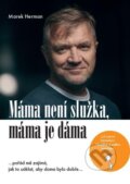 E-kniha: Máma není služka, máma je dáma (Marek Herman) E-kniha: Máma není služka, máma je dáma (Marek Herman)