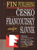 Kniha: Česko-francouzský studijní slovník (Fin Publishing). Fin Publishing, 2002 Kniha: Česko-francouzský studijní slovník (Fin Publishing). Fin Publishing, 2002