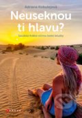 Kniha: Neuseknou ti hlavu? (Adriana Kobulejová). CPRESS, 2021 Kniha: Neuseknou ti hlavu? (Adriana Kobulejová). CPRESS, 2021