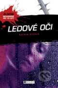 Kniha: Ledové oči (Katrin Stehle). Nakladatelství Fragment, 2012 Kniha: Ledové oči (Katrin Stehle). Nakladatelství Fragment, 2012