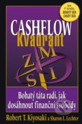 Kniha: Cashflow Kvadrant (Robert T. Kiyosaki). Pragma, 2021 Kniha: Cashflow Kvadrant (Robert T. Kiyosaki). Pragma, 2021