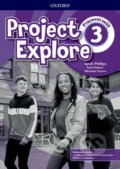 Kniha: Project Explore 3: Workbook (Sylvia Wheeldon). Oxford University Press, 2019 Kniha: Project Explore 3: Workbook (Sylvia Wheeldon). Oxford University Press, 2019