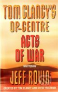 Kniha: Acts Of War (Tom Clancy). HarperCollins, 2010 Kniha: Acts Of War (Tom Clancy). HarperCollins, 2010