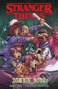 Kniha: Stranger Things: Zombie Boys (Greg Pak). Dark Horse, 2020 Kniha: Stranger Things: Zombie Boys (Greg Pak). Dark Horse, 2020