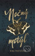 Kniha: Nočný motýľ (Nina Protušová), 2022 Kniha: Nočný motýľ (Nina Protušová), 2022