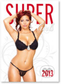Super Girls 2013 (Stil calendars). Stil calendars, 2012 Super Girls 2013 (Stil calendars). Stil calendars, 2012