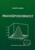 Kniha: Pravděpodobnost (Luboš Marek). Professional Publishing, 2012 Kniha: Pravděpodobnost (Luboš Marek). Professional Publishing, 2012