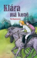 Kniha: Klára má koně (Pia Hagmar). Albatros CZ, 2012 Kniha: Klára má koně (Pia Hagmar). Albatros CZ, 2012