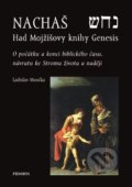 Kniha: Nachaš – Had Mojžíšovy knihy Genesis (Ladislav Moučka). Půdorys, 2012 Kniha: Nachaš – Had Mojžíšovy knihy Genesis (Ladislav Moučka). Půdorys, 2012