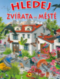 Kniha: Hledej zvířata ve městě (SUN). SUN, 2009 Kniha: Hledej zvířata ve městě (SUN). SUN, 2009