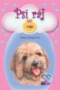 Kniha: Psí ráj 5 (Aimee Harper). CooBoo CZ, 2012 Kniha: Psí ráj 5 (Aimee Harper). CooBoo CZ, 2012