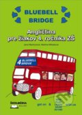 Kniha: Bluebell Bridge 4 (Jana Machynová a Martina Mičiaková). Školmédia Kniha: Bluebell Bridge 4 (Jana Machynová a Martina Mičiaková). Školmédia