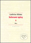 Kniha: Sebrané spisy I. (Ladislav Klíma). Torst, 2005 Kniha: Sebrané spisy I. (Ladislav Klíma). Torst, 2005