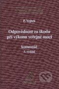 Kniha: Odpovědnost za škodu při výkonu veřejné moci (Petr Vojtek). C. H. Beck, 2012 Kniha: Odpovědnost za škodu při výkonu veřejné moci (Petr Vojtek). C. H. Beck, 2012
