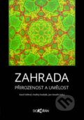Kniha: Zahrada (Karel Stibral, Ondřej Dadejík a Jan Staněk). Dokořán, 2012 Kniha: Zahrada (Karel Stibral, Ondřej Dadejík a Jan Staněk). Dokořán, 2012
