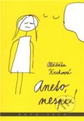 Kniha: Aneto, nespi! (Alžběta Krchová). KAVA-PECH, 2012 Kniha: Aneto, nespi! (Alžběta Krchová). KAVA-PECH, 2012