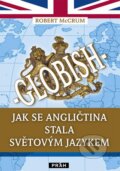 Kniha: Globish (Robert McCrum). Práh, 2012 Kniha: Globish (Robert McCrum). Práh, 2012