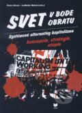 Kniha: Svet v bode obratu - Systémové alternatívy kapitalizmu koncepcie, stratégie, utópie (Ladislav Hohoš a Peter Dinuš). VEDA, 2011 Kniha: Svet v bode obratu - Systémové alternatívy kapitalizmu koncepcie, stratégie, utópie (Ladislav Hohoš a Peter Dinuš). VEDA, 2011