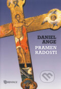 Kniha: Pramen radosti (Daniel Ange). Karmelitánské nakladatelství, 2012 Kniha: Pramen radosti (Daniel Ange). Karmelitánské nakladatelství, 2012