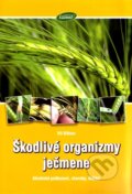 Kniha: Škodlivé organismy ječmene (Vít Bittner). Kurent, 2008 Kniha: Škodlivé organismy ječmene (Vít Bittner). Kurent, 2008
