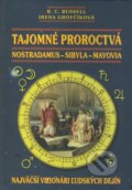 Kniha: Tajomné proroctvá (Irena Grofčíková a R.C. Russell). Georg, 2012 Kniha: Tajomné proroctvá (Irena Grofčíková a R.C. Russell). Georg, 2012