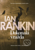 Kniha: Dokonalá vražda (Ian Rankin). BB/art, 2012 Kniha: Dokonalá vražda (Ian Rankin). BB/art, 2012