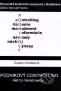 Kniha: Podnikový controlling (Zuzana Chodasová). STU, 2012 Kniha: Podnikový controlling (Zuzana Chodasová). STU, 2012
