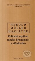 Kniha: Dějiny politického myšlení II/1 (Aleš Havlíček, I. Müller a V. Herold). OIKOYMENH, 2012 Kniha: Dějiny politického myšlení II/1 (Aleš Havlíček, I. Müller a V. Herold). OIKOYMENH, 2012