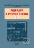 Kniha: Příprava a provoz stavby I (Dana Měšťanová a Jaroslava Tománková). Informatorium, 2012 Kniha: Příprava a provoz stavby I (Dana Měšťanová a Jaroslava Tománková). Informatorium, 2012