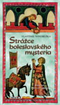 Kniha: Strážce boleslavského mystéria (Vlastimil Vondruška). Moba, 2011 Kniha: Strážce boleslavského mystéria (Vlastimil Vondruška). Moba, 2011