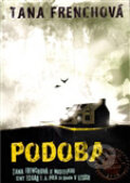 Kniha: Podoba (Tana French). Argo, 2012 Kniha: Podoba (Tana French). Argo, 2012
