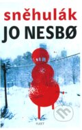 Kniha: Sněhulák (Jo Nesbo). Kniha Zlín, 2012 Kniha: Sněhulák (Jo Nesbo). Kniha Zlín, 2012