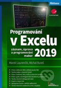 Kniha: Programování v Excelu 2019 (Marek Laurenčík a Michal Bureš). Grada, 2021 Kniha: Programování v Excelu 2019 (Marek Laurenčík a Michal Bureš). Grada, 2021