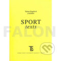 Kniha: Sport texts (Taťána Engelová). Karolinum, 2006 Kniha: Sport texts (Taťána Engelová). Karolinum, 2006