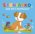 Kniha: Šteniatko, kde máš mamičku? (INFOA). INFOA, 2021 Kniha: Šteniatko, kde máš mamičku? (INFOA). INFOA, 2021