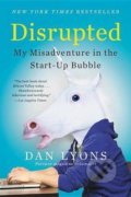 Kniha: Disrupted (Dan Lyons). Hachette Book Group US, 2017 Kniha: Disrupted (Dan Lyons). Hachette Book Group US, 2017