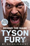 Behind the Mask : My Autobiography - Tyson Fury, Cornerstone, 2021