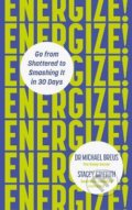 Kniha: Energize! (Dr. Michael Breus a Stacey Griffith). Ebury, 2021 Kniha: Energize! (Dr. Michael Breus a Stacey Griffith). Ebury, 2021