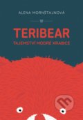 Kniha: Teribear (Alena Mornštajnová). Albatros CZ, 2022 Kniha: Teribear (Alena Mornštajnová). Albatros CZ, 2022