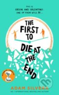 Kniha: The First to Die at the End (Adam Silvera). Simon & Schuster, 2022 Kniha: The First to Die at the End (Adam Silvera). Simon & Schuster, 2022