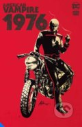 Kniha: American Vampire 1976 (Rafael Albuquerque a Scott Snyder). DC Comics, 2021 Kniha: American Vampire 1976 (Rafael Albuquerque a Scott Snyder). DC Comics, 2021