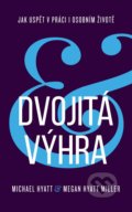 Kniha: Dvojitá výhra (Michael Hyatt a Megan Hyatt Miller). Audiolibrix, 2021 Kniha: Dvojitá výhra (Michael Hyatt a Megan Hyatt Miller). Audiolibrix, 2021