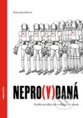 Kniha: Nepro(v)daná (Petra Janačíková). Pointa, 2021 Kniha: Nepro(v)daná (Petra Janačíková). Pointa, 2021