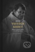 Kniha: Páter Vojtěch Kodet (Martin Ližičiar). BeneMedia, 2021 Kniha: Páter Vojtěch Kodet (Martin Ližičiar). BeneMedia, 2021