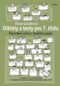 Kniha: Diktáty a testy pro 7. třídu (Vlasta Gazdíková). Edika, 2022 Kniha: Diktáty a testy pro 7. třídu (Vlasta Gazdíková). Edika, 2022