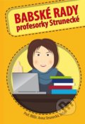 Kniha: Babské rady profesorky Strunecké (Anna Strunecká). Almi, 2021 Kniha: Babské rady profesorky Strunecké (Anna Strunecká). Almi, 2021