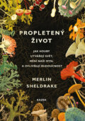 E-kniha: Propletený život (Merlin Sheldrake), 2020 E-kniha: Propletený život (Merlin Sheldrake), 2020